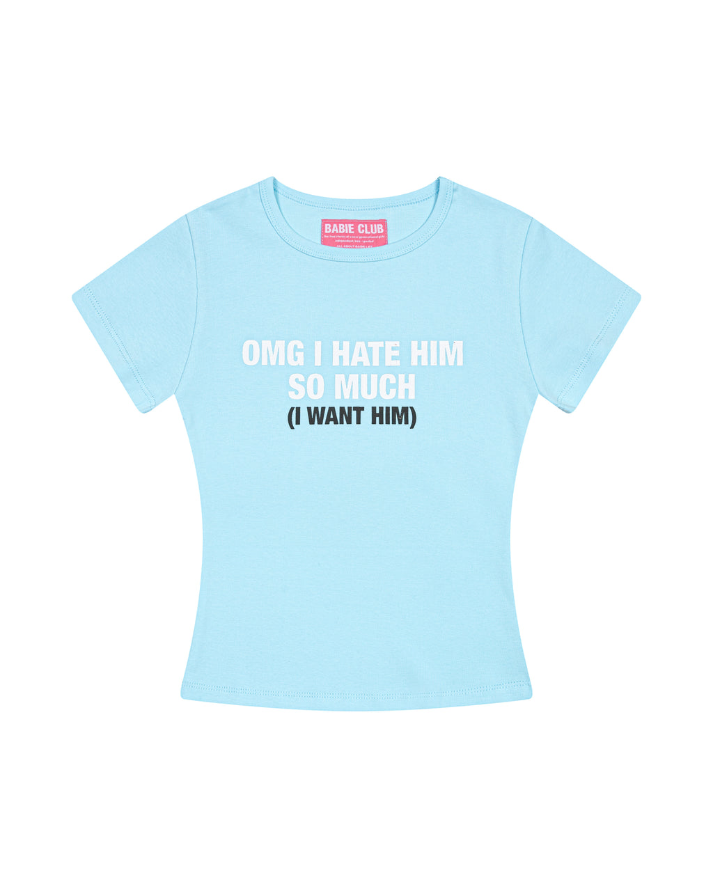 BABIE TEE "WANT HIM"