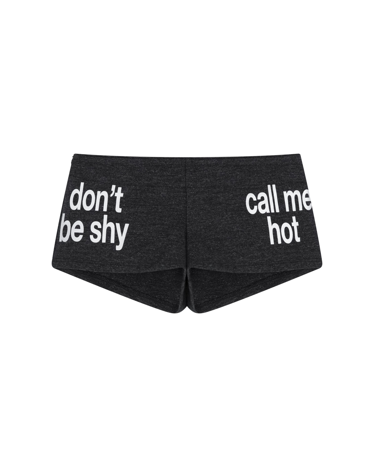 DON'T BE SHY SHORTS